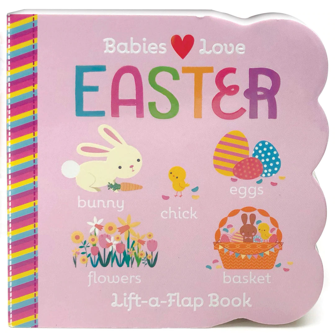 Babies Love Easter- Lift-a-Flap Book