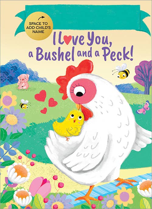 Fill-In I Love You, a Bushel and a Peck! Board Book