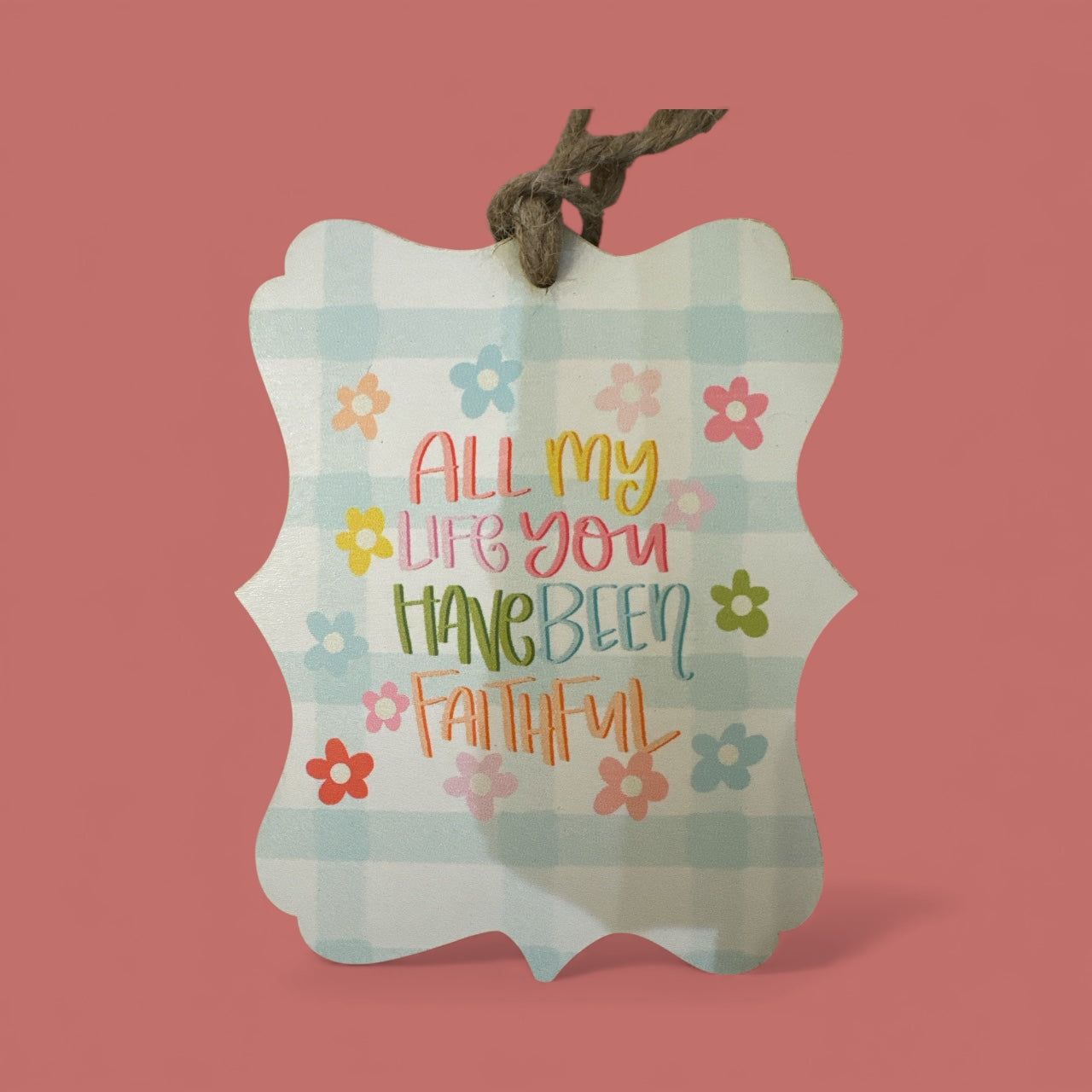 All My Life You Have Been Faithful Ornament