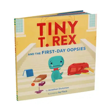 Tiny T. Rex and the First-Day Oopsies Hardcover Book