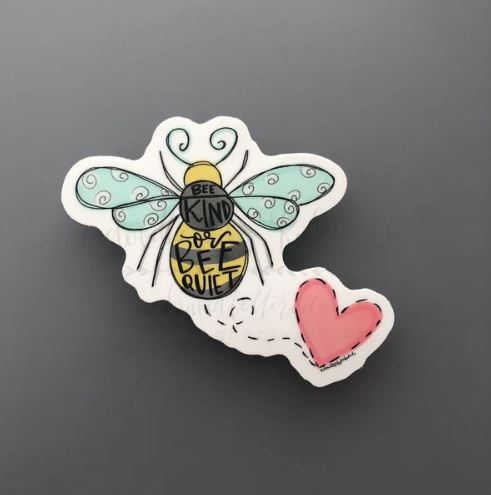 Bee Kind or Bee Quiet Sticker