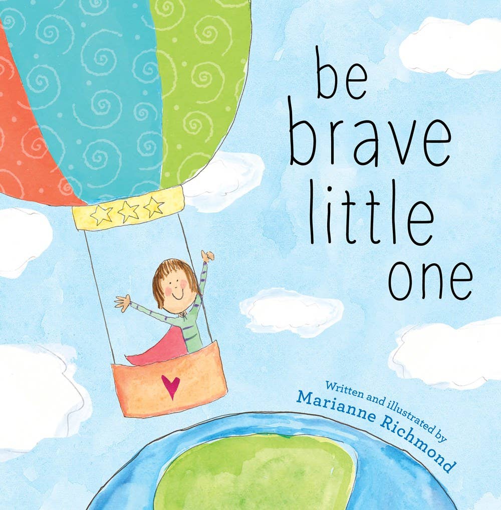 Be Brave Little One Board Book