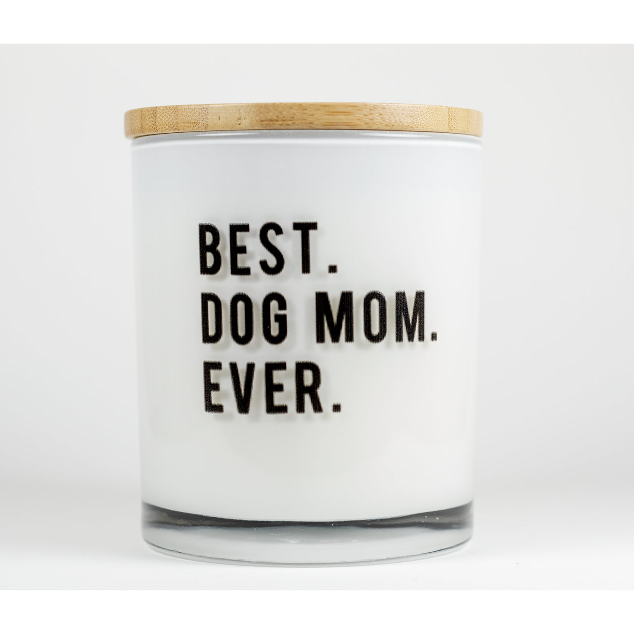 Best Dog Mom Ever Candle- Sugared Citrus