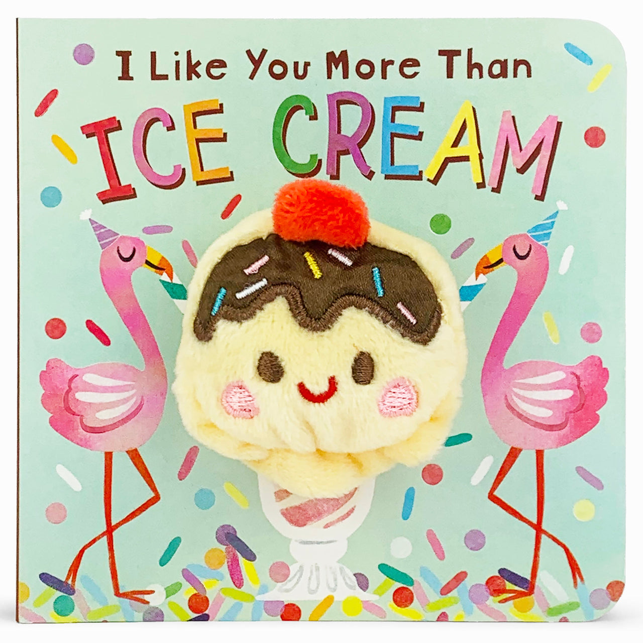 I Like You More Than Ice Cream Puppet Book