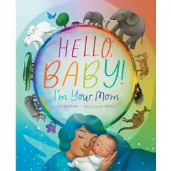 Hello, Baby! I'm Your Mom Book